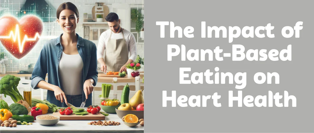 Plant-Based Diets May Influence Heart Health Through Body Fat, Study Finds