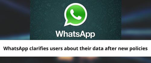 What you need to know about WhatsApp's New Privacy Policy